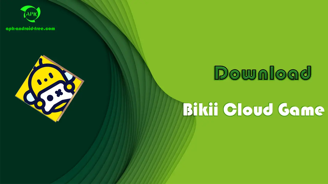 Bikii Cloud Game_apk-android-free.com2