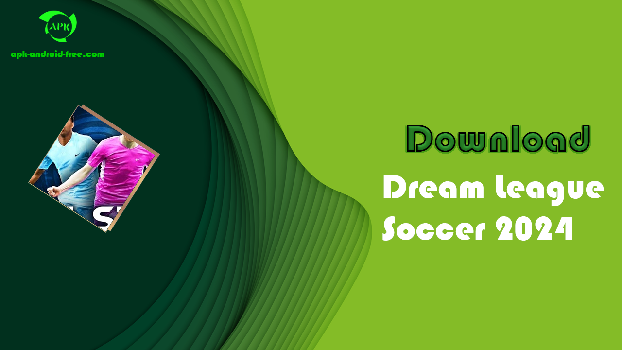 Dream League Soccer 2024 APK MOD