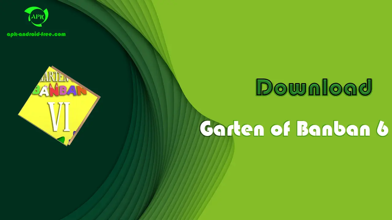 Garten of Banban 6 apk_apk-android-free.com2