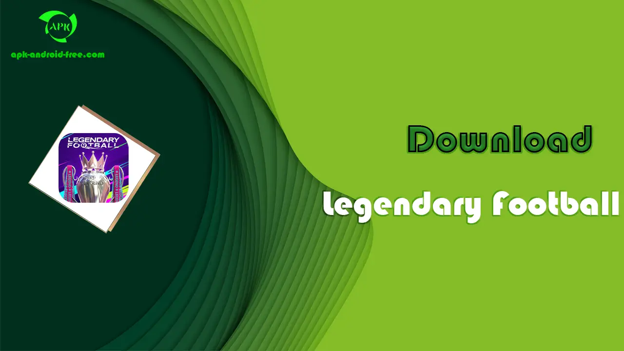 Legendary Football APK