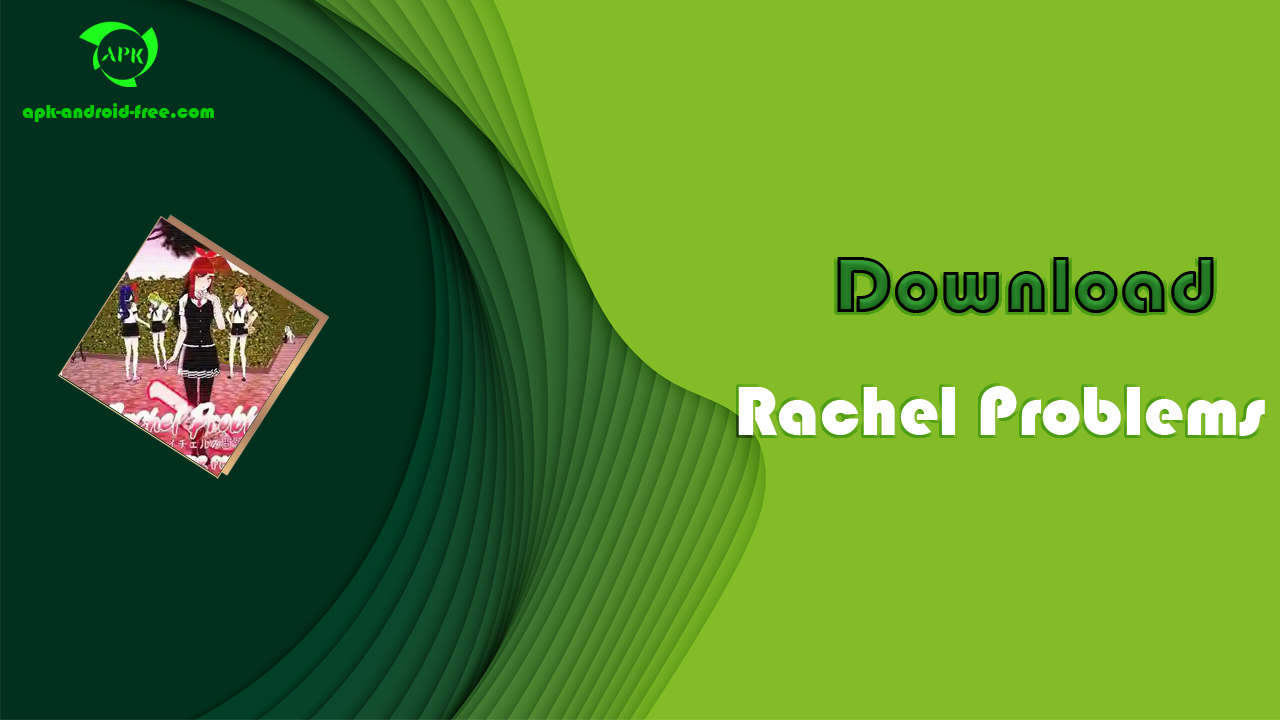 Rachel Problems APK