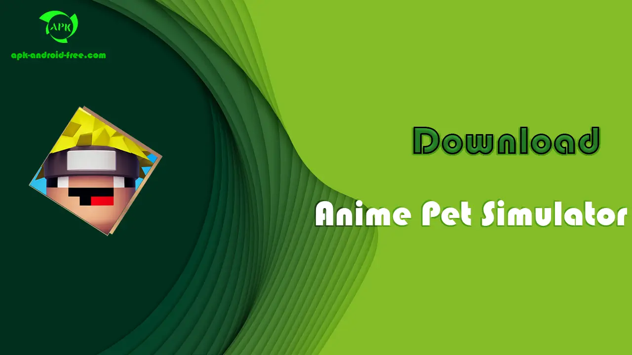 Anime Pet Simulator APK