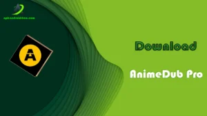 Download AnimeDub Pro APK Latest Version (Free) 1