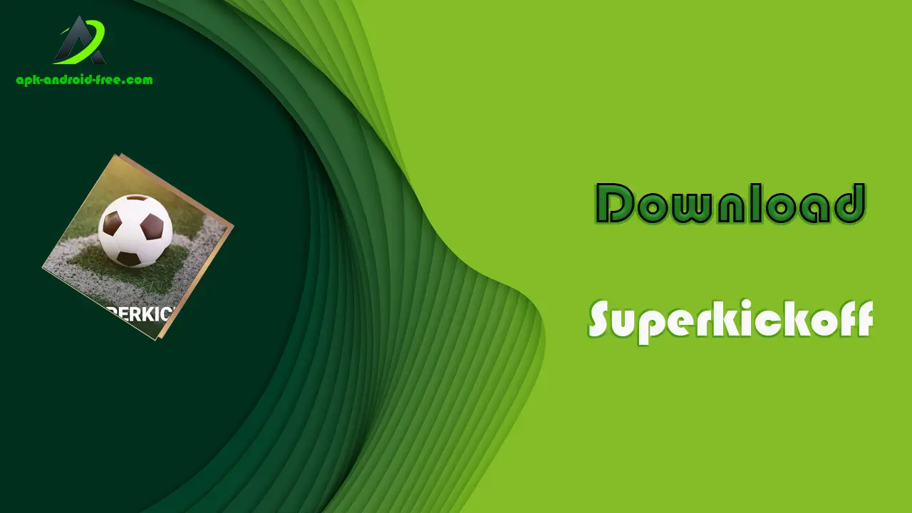 Superkickoff apk android free.com2 Superkickoff