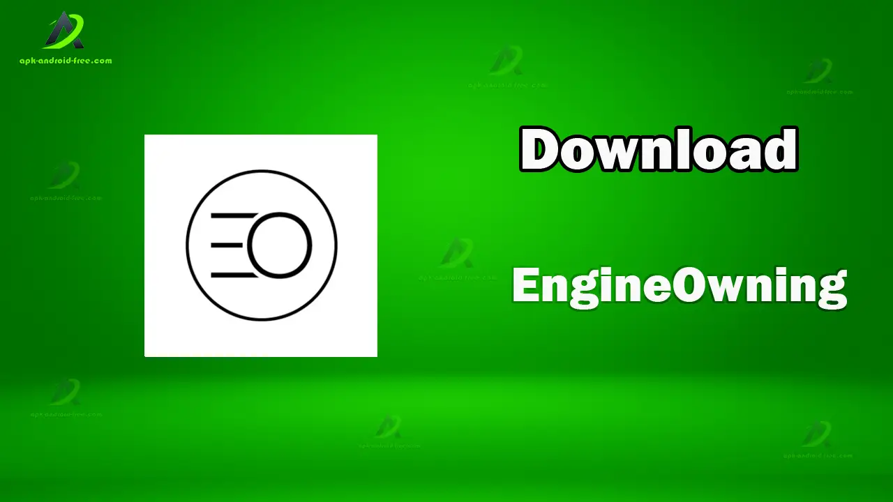 EngineOwning APK For Android